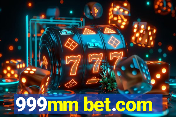 999mm bet.com